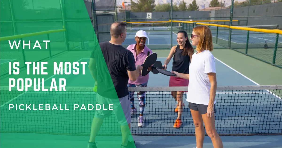 what is the most popular pickleball paddle